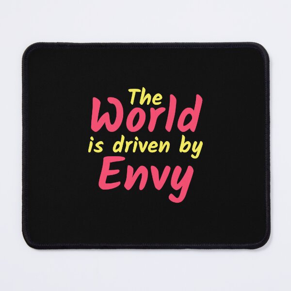 Item preview, The world is driven by envy designed and sold by hinteo.