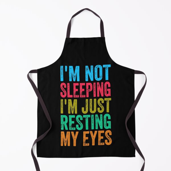 Item preview,  I'm Not Sleeping I'm Just Resting My Eyes designed and sold by HappyArts90.
