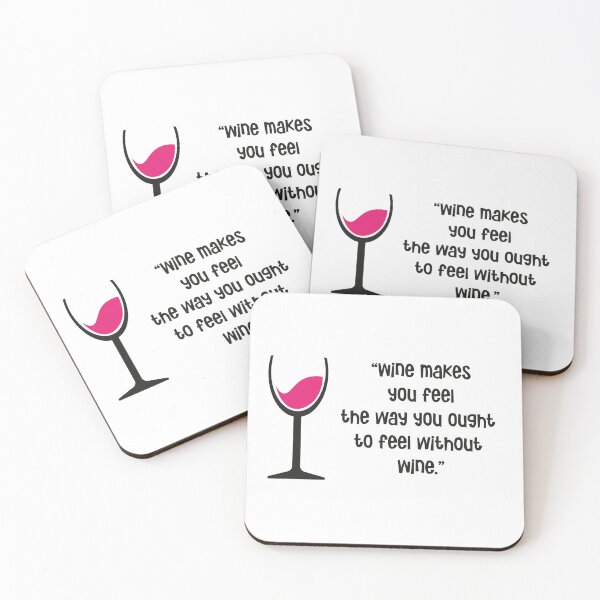 Item preview, "Wine makes you feel the way you ought to feel without Wine" designed and sold by urbanbuzzz.