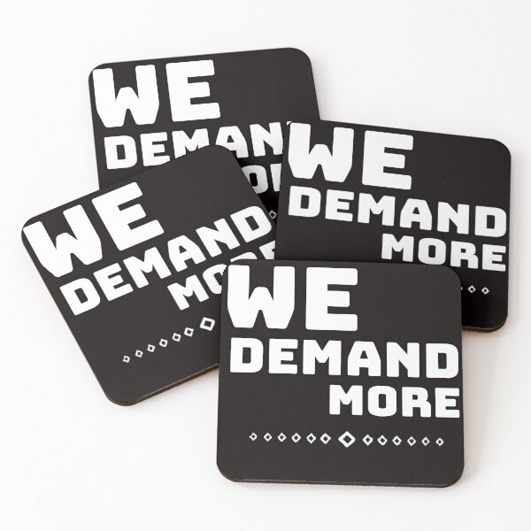 Item preview, We Demand More designed and sold by Javedempire.