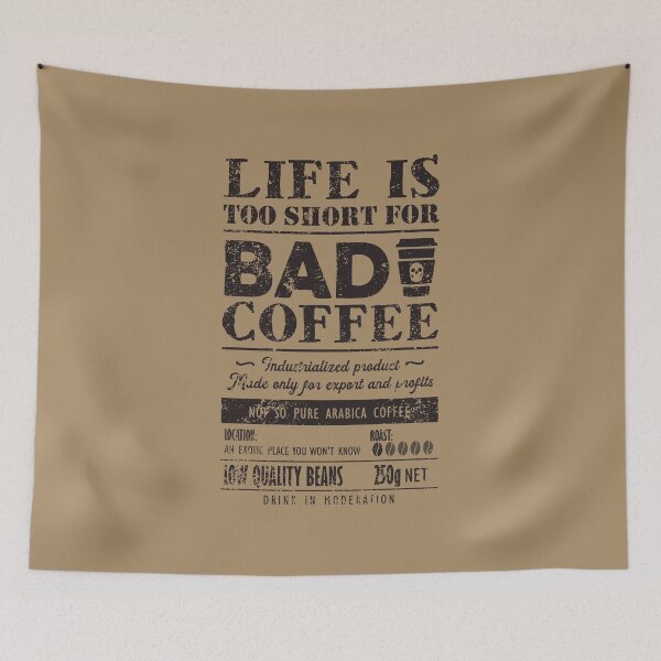 Item preview, Bad Coffee. Life is too short for it designed and sold by TKsuited.