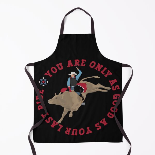 Item preview, BULL RIDER - YOU ARE ONLY AS GOOD AS YOUR LAST RIDE designed and sold by handsoftime2020.