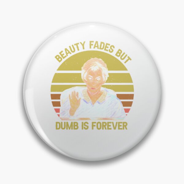 Item preview, Judy Sheindlin Beauty Fades But Dumb Is Forever Retro Gift Trending Design Love  designed and sold by spinkachhumy.