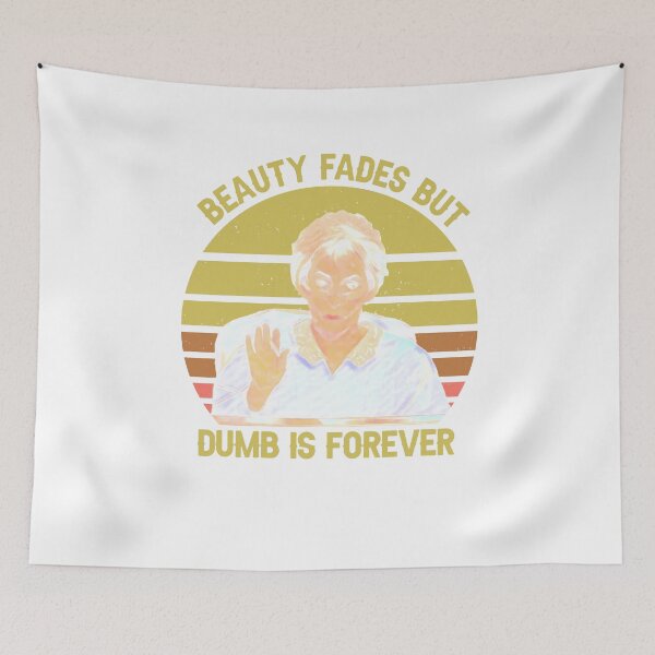 Item preview, Judy Sheindlin Beauty Fades But Dumb Is Forever Retro Gift Trending Design Love  designed and sold by spinkachhumy.