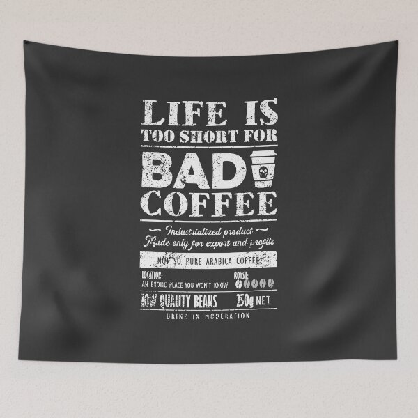 Item preview,  Life is too short to drink bad coffee designed and sold by TKsuited.
