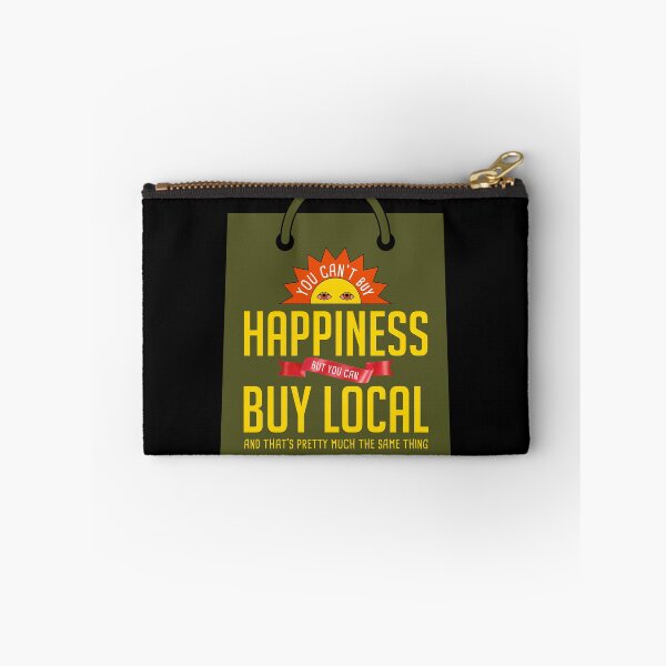 Item preview, Be Happy, Buy Local designed and sold by MadamBullmoose.