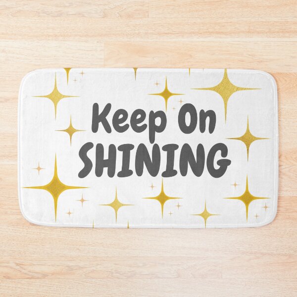 Item preview, Quote - Keep On Shining designed and sold by MyArt23.