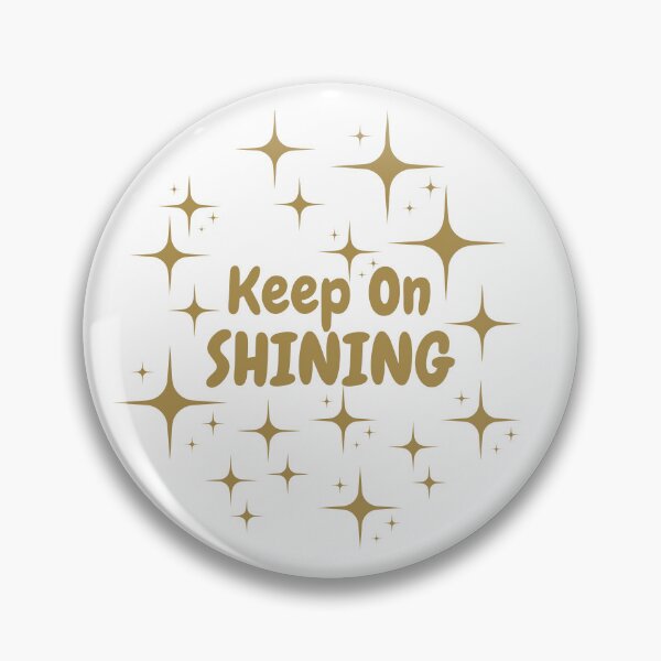 Item preview, Quote - Keep On Shining designed and sold by MyArt23.