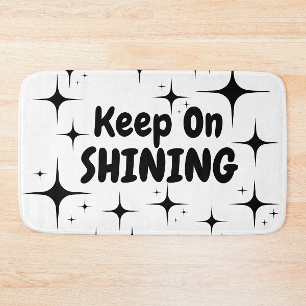 Item preview, Quote - Keep On Shining designed and sold by MyArt23.