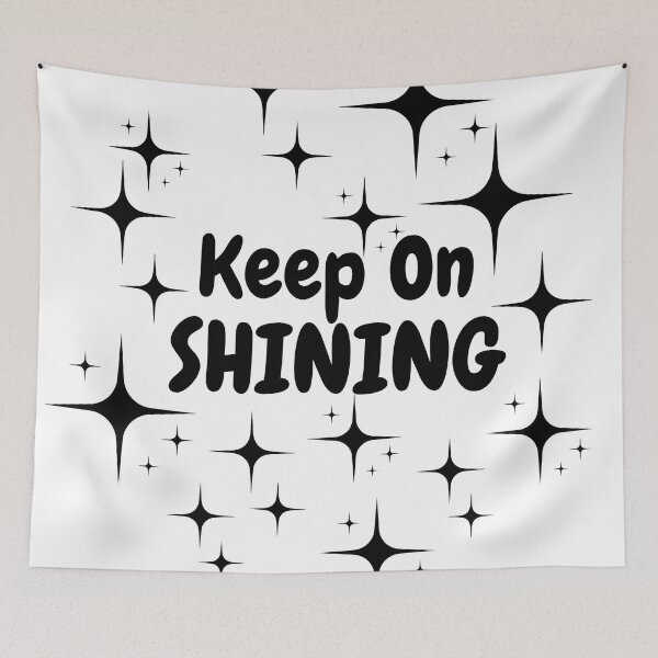 Item preview, Quote - Keep On Shining designed and sold by MyArt23.
