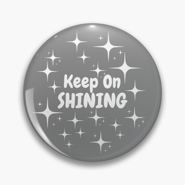 Item preview, Quote - Keep On Shining designed and sold by MyArt23.