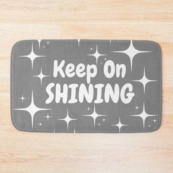 Item preview, Quote - Keep On Shining designed and sold by MyArt23.