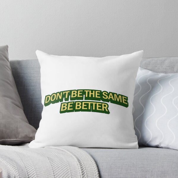 Item preview, Don't be the same be better designed and sold by anstore0.