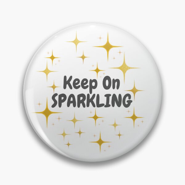 Item preview, Quote - Keep On Sparkling designed and sold by MyArt23.