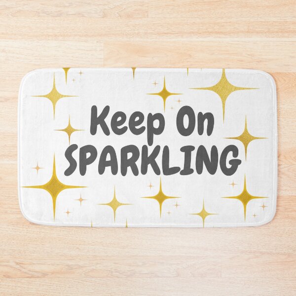 Item preview, Quote - Keep On Sparkling designed and sold by MyArt23.