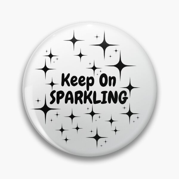 Item preview, Quote - Keep On Sparkling designed and sold by MyArt23.