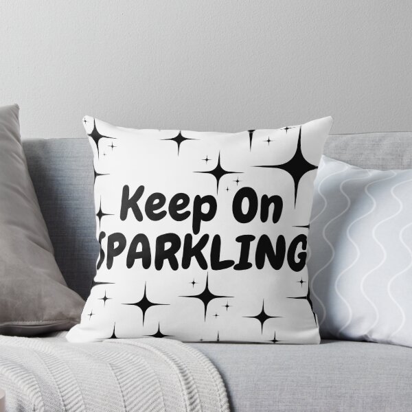 Item preview, Quote - Keep On Sparkling designed and sold by MyArt23.