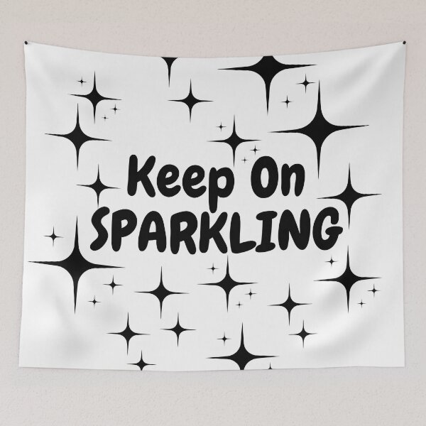 Item preview, Quote - Keep On Sparkling designed and sold by MyArt23.
