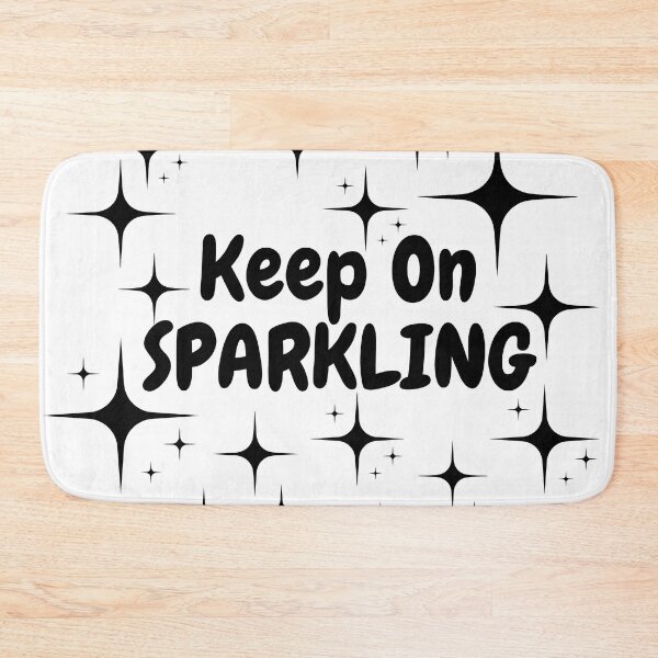 Item preview, Quote - Keep On Sparkling designed and sold by MyArt23.