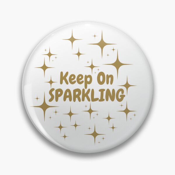 Item preview, Quote - Keep On Sparkling designed and sold by MyArt23.