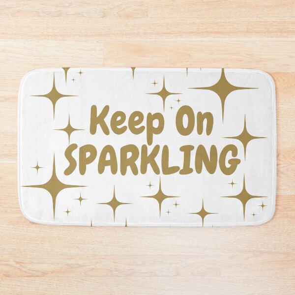 Item preview, Quote - Keep On Sparkling designed and sold by MyArt23.