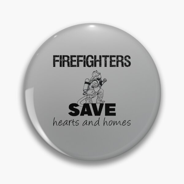 Item preview, Firefighters save hearts and homes, Firefighters job lovers, Awesome gift for your friends and family designed and sold by abdelhak2005.