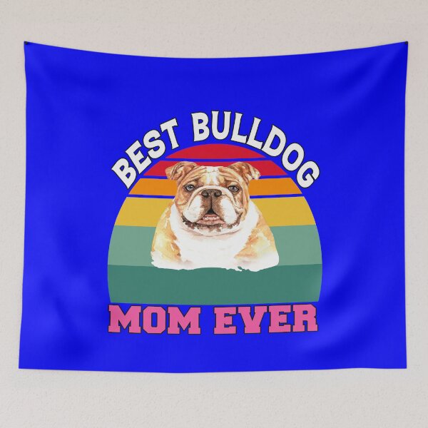 Item preview, Bulldogs Pet Owners Best Bulldog Mom Ever designed and sold by fantasticdesign.