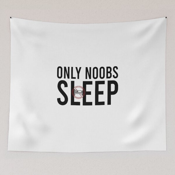 Item preview, Only noobs sleep designed and sold by Bigilyy.