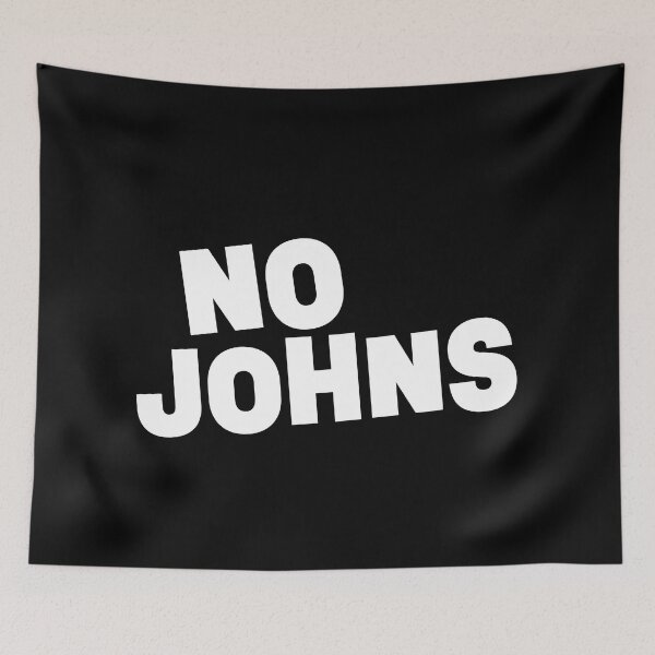 Item preview, No Johns || White Version designed and sold by MadSwellDesigns.