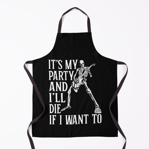 Item preview, Its My Party And Ill Die If I Want To Funny Halloween Lyric Pun designed and sold by PunnyLyrics.