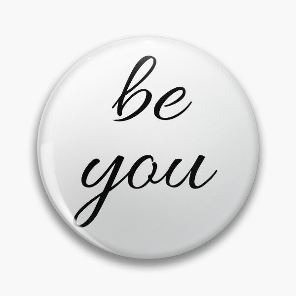 Item preview, Be You designed and sold by aliceworks.