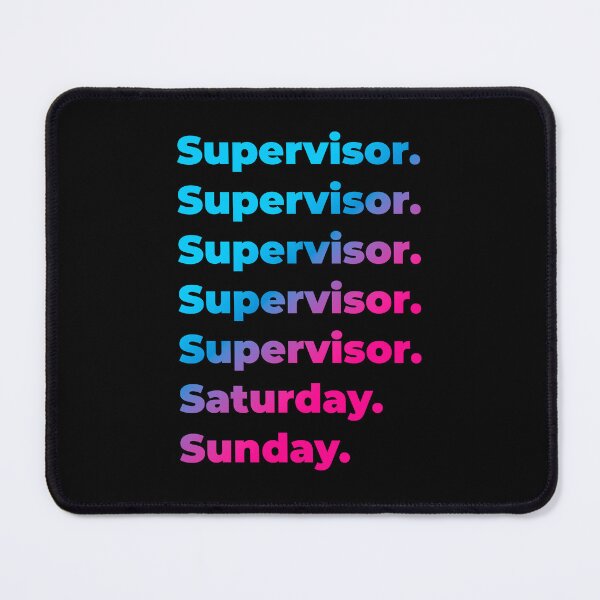 Item preview, Supervisor. Saturday. Sunday. designed and sold by SVPOD.