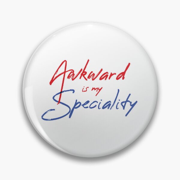 Item preview, AWKWARD IS MY SPECIALITY designed and sold by Ultimatedezign.
