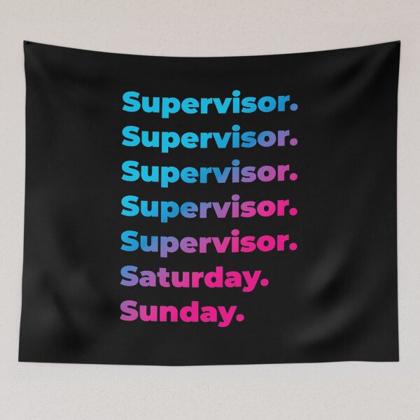 Item preview, Supervisor. Saturday. Sunday. designed and sold by SVPOD.