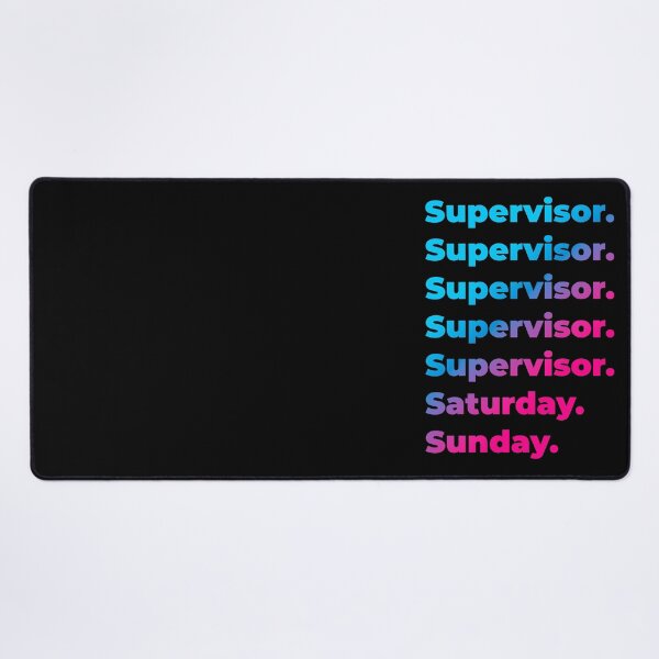 Item preview, Supervisor. Saturday. Sunday. designed and sold by SVPOD.