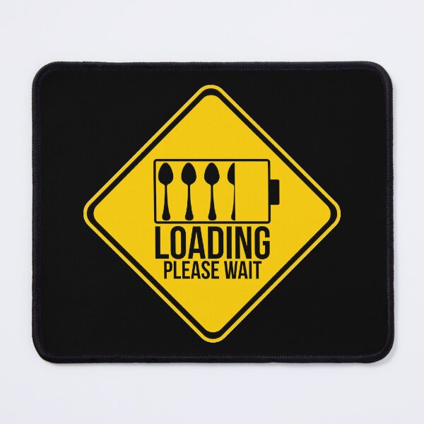 Item preview, Spoonies - Loading - Please Wait designed and sold by InkyIcarus.