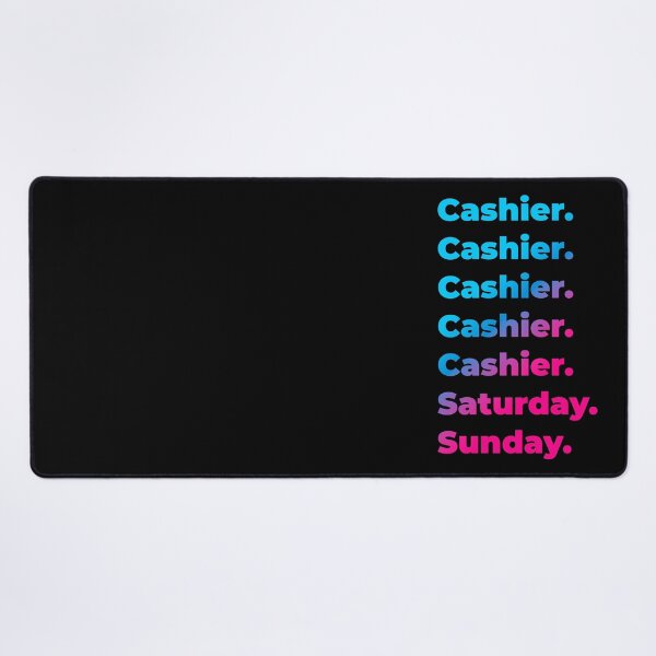 Item preview, Cashier. Saturday. Sunday. designed and sold by SVPOD.