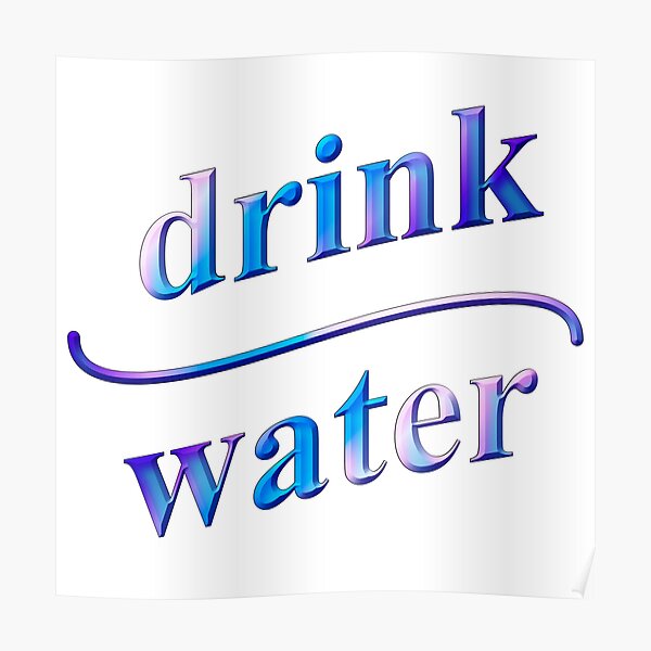 DRINK WATER Poster