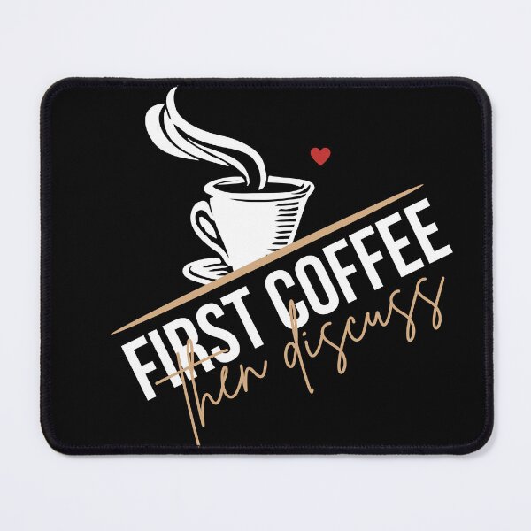 Item preview, First Coffee Then Discuss designed and sold by Shirtinho Store.