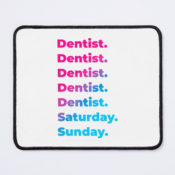 Item preview, Dentist work week designed and sold by SVPOD.