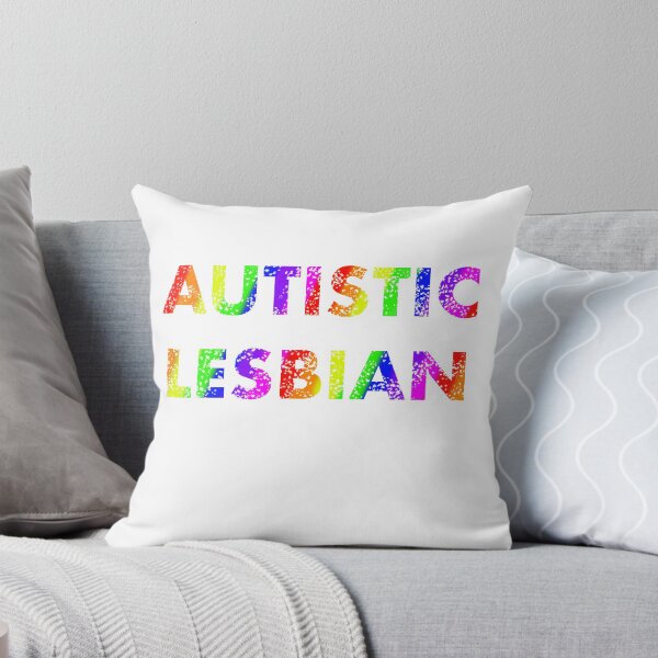 Item preview, Autistic Lesbian designed and sold by ConfettiVampire.