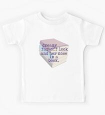 Dreamy far-off look and her nose in a book quote Kids Tee
