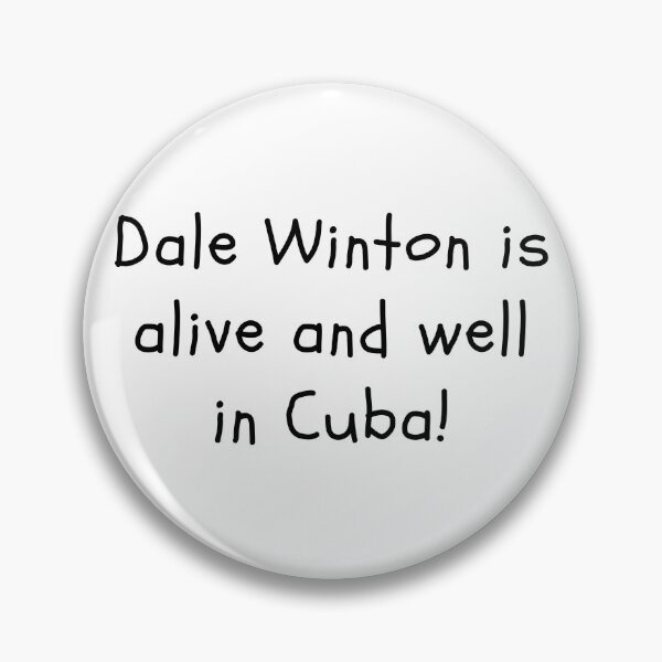 Item preview, Dale Winton is doing fine designed and sold by clivesandles.