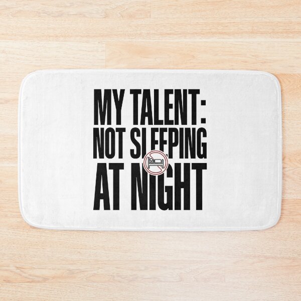 Item preview, My talent: Not sleeping at night designed and sold by Bigilyy.