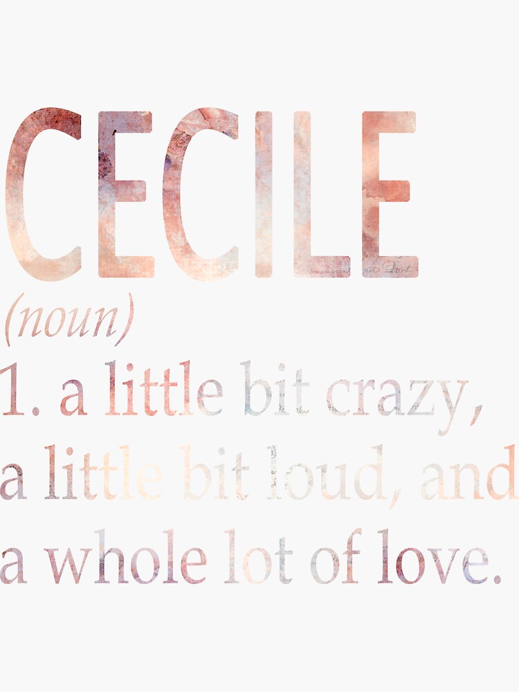 "Cecile Girl Name Definition" Sticker for Sale by Reggiewaz Redbubble