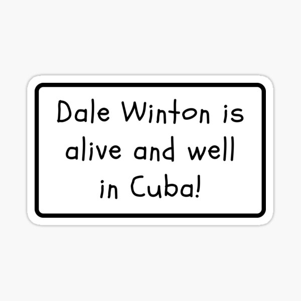 "Dale Winton is alive and well in Cuba!" Sticker for Sale by