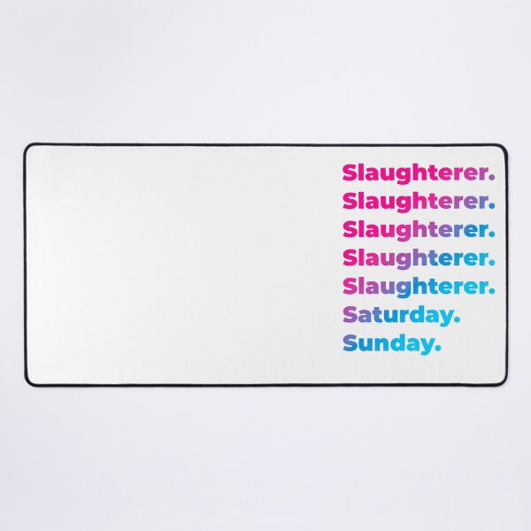 Item preview, Slaughterer work week designed and sold by SVPOD.