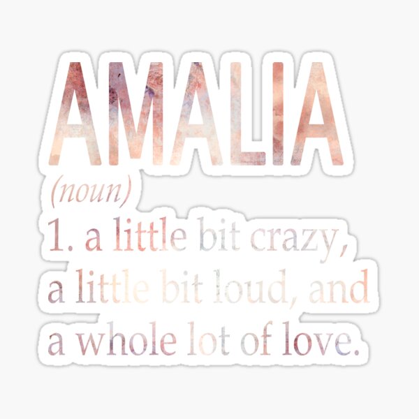 "Amalia Girl Name Definition" Sticker for Sale by Alexmdast Redbubble
