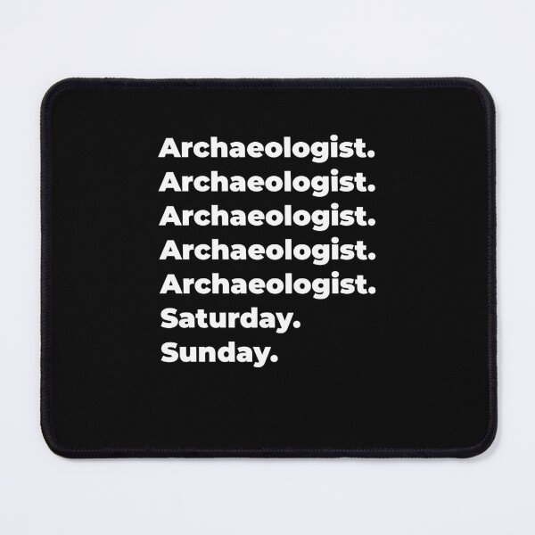 Item preview, Archaeologist saturday and sunday designed and sold by SVPOD.