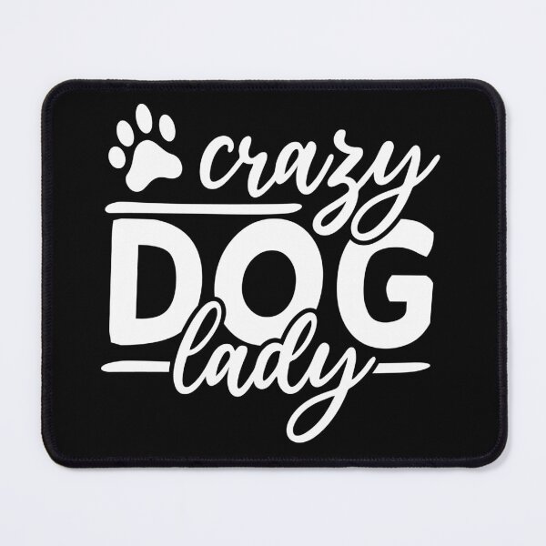 Item preview, Crazy Dog Lady designed and sold by Jandsgraphics.